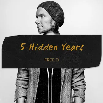 5 Hidden Years: FREE.D by Roubs