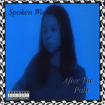 After the Pain by Spoken Word