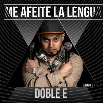 Me Afeité la Lengua by Doble E