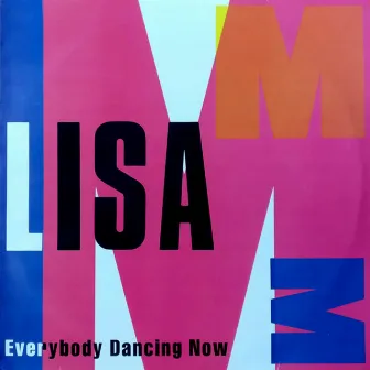 Everybody Dancing Now by Lisa M