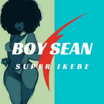 Super Ikebe by Boy Sean