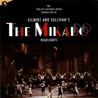 The Mikado (English National Opera Cast Recording) by English National Opera