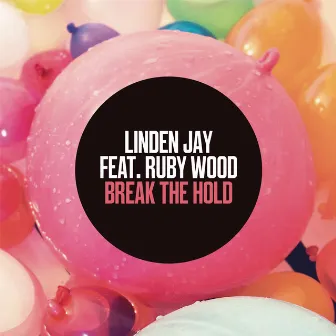 Break the Hold (feat. Ruby Wood) by Linden Jay