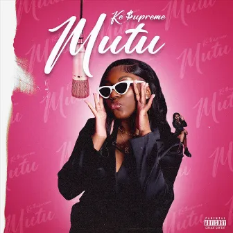 Mutu by Ke $upreme