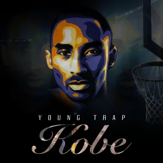 Kobe by Young Trap