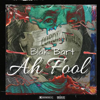 Ah Fool by Blak Bart