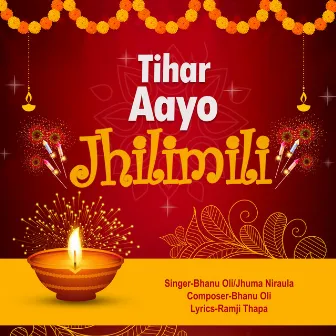 Tihar Aayo Jhilimili by Jhuma Niraula