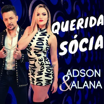 Querida Sócia by Adson & Alana