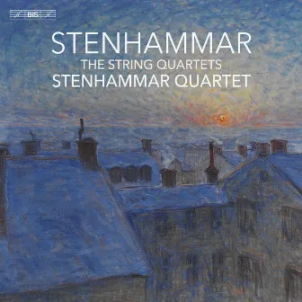 Stenhammar: The String Quartets by Stenhammar Quartet