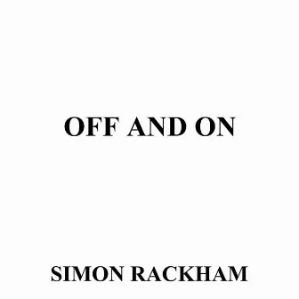 Off and On by Simon Rackham