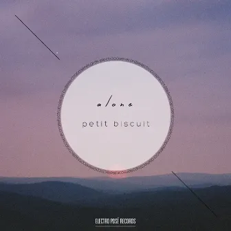 Alone by Petit Biscuit