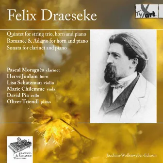 Draeseke: Chamber Works by Felix Draeseke