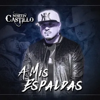 A Mis Espaldas by Martin Castillo