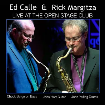 Ed Calle & Rick Margitza Live at the Open Stage Club by Rick Margitza