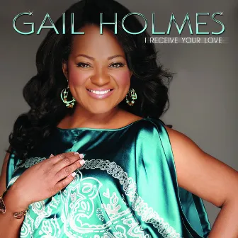 I Receive Your Love by Gail Holmes