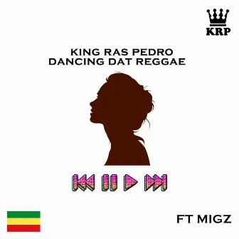 Dancing DAT Reggae by King Ras Pedro