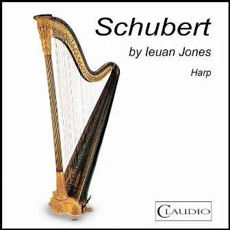 Schubert Arranged for Harp by Ieuan Jones