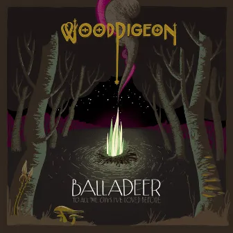 BALLADEER / to all the guys i've loved before by Woodpigeon