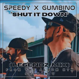 Shut It Down (Legendz Mix) by Gumbino