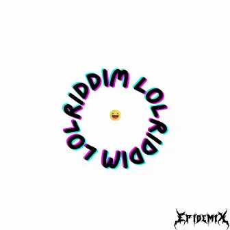 Riddim lol by Epidemix