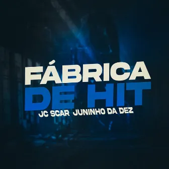 Fábrica de Hit by JC Scar