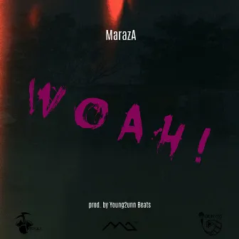 Woah! by Maraza