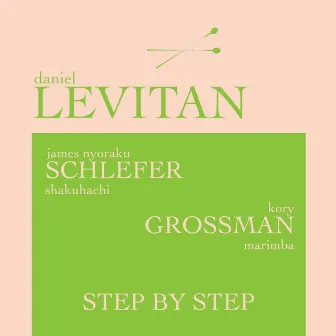 Step by Step (feat. James Nyoraku Schlefer & Kory Grossman) by Daniel Levitan