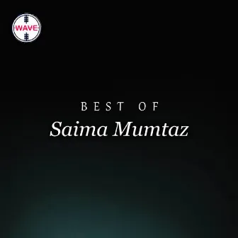 Best Of Saima Mumtaz by Saima Mumtaz