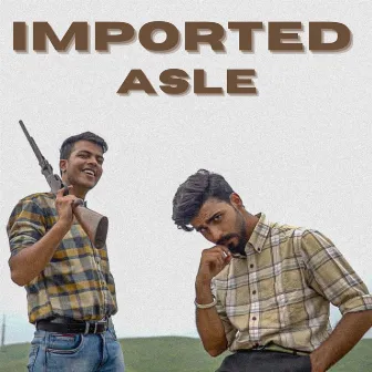 Imported Asle (Original) by Ishant