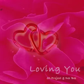 Loving You by Dee Bee