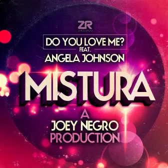 Do You Love Me? by Mistura