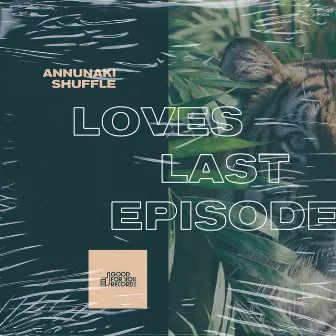 Annunaki Shuffle by Loves Last Episode