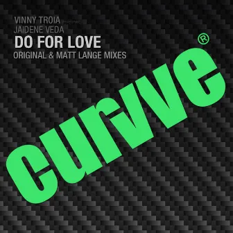 Do For Love (Remixes) by Vinny Troia