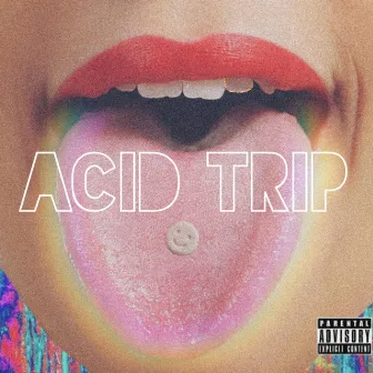 ACID TRIP by MADEBYPOWR