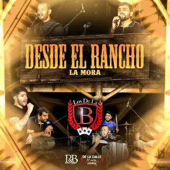 En Vivo Desde El Rancho La Mora by Los de la B