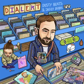 Dusty Beats & Jazzy Bobs by Dialekt