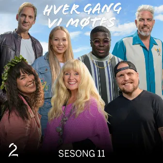 Hver gang vi møtes (Sesong 11) by Hver gang vi møtes