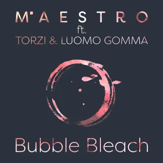 Bubble Bleach by Maestro