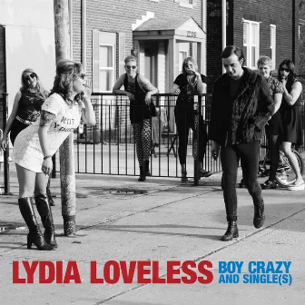 Boy Crazy and Single(s) by Lydia Loveless