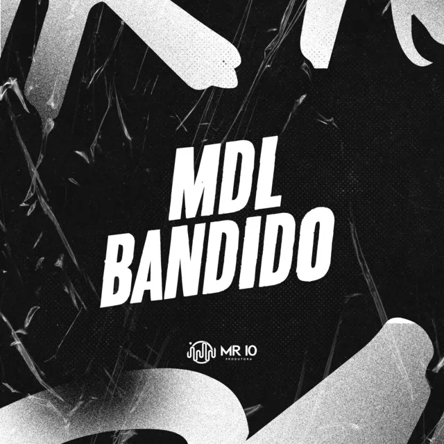 MDL - BANDIDO