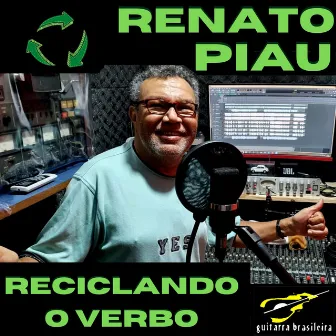 Reciclando o Verbo by Renato Piau