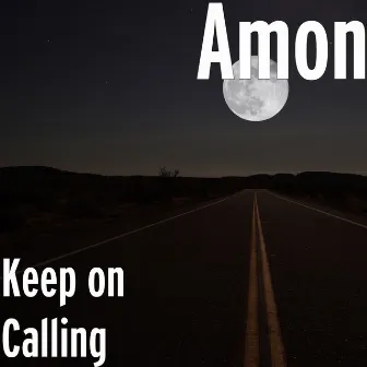 Keep on Calling by Amon