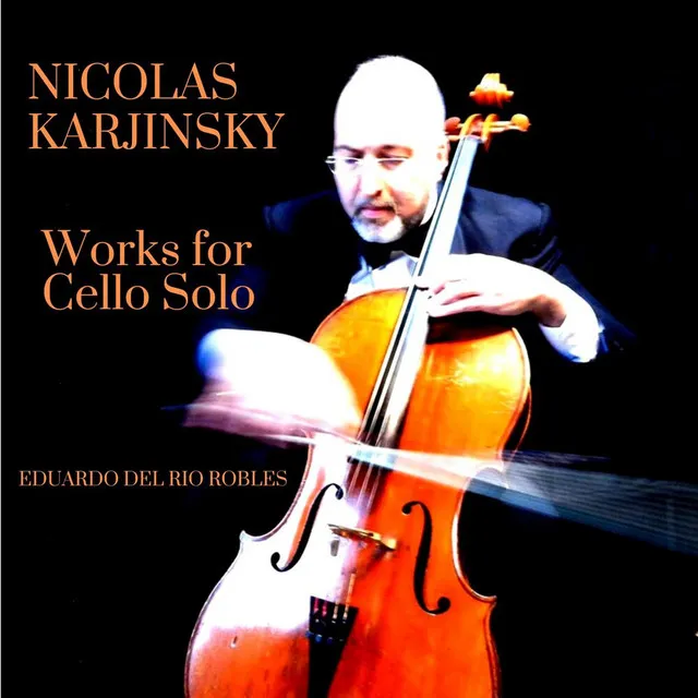 Nicolas Karjinsky: Works for Cello Solo