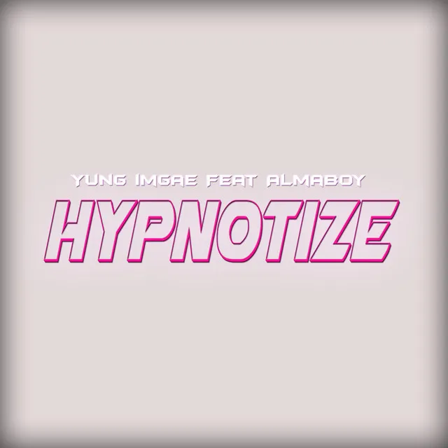 Hypnotize