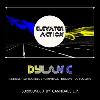 Elevater Action: Surrounded By Cannibals by Dylan C