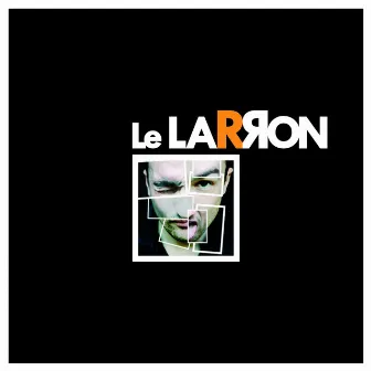 Le Larron by Le Larron