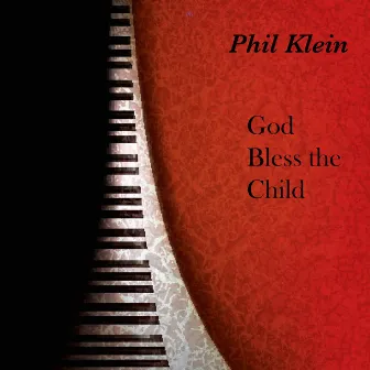 God Bless the Child by Phil Klein