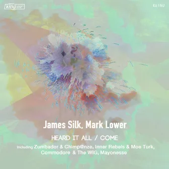 Heard It All / Come by James Silk