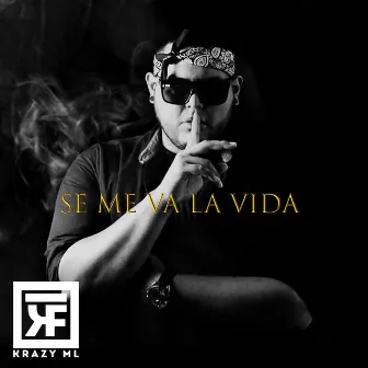 Se Me Va la Vida by Krazy Flow ML