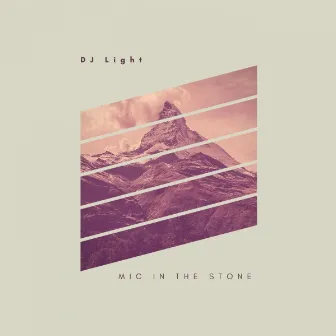 Mic In The Stone by DJ Light